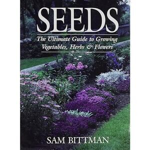 Vintage 1989 Seeds The Ultimate Guide Growing Vegetables Herbs Flowers Bittman
